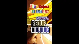 Solusi Lampu LED NEON FLEX DC 12V Agar Cahaya Rata & Tidak Redup Sebagian!