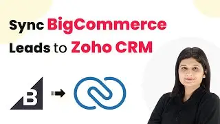 BigCommerce to Zoho CRM &mdash; Automate Your Entire Sales Pipeline!