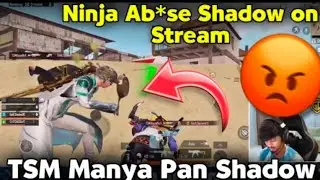 TSM Manya again Pan Shadow😳 | Shadow reaction on ninja abuse him 🙁✌️ |#shadow #godl