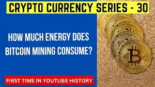 How much energy does Bitcoin mining consume?