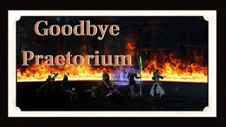 Goodbye Praetorium // Run MinILV & Only Classes