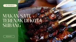 Buka Puasa Makan Sate Ter Enak di Tengah Kota Subang | The Mutaqien's