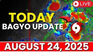 Today Bagyo Update August 24, 2025 | Low Pressure Area in the Philippines Today Update