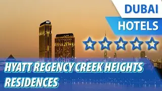 Hyatt Regency Creek Heights Residences 5 ⭐⭐⭐⭐⭐| review hotel in Dubai, UAE