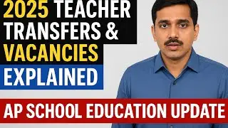 2025 Teacher Transfers & Vacancies Explained | AP School Education Update