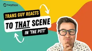 Trans Guy Reacts to THAT Scene in 'The Pitt'