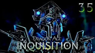 Dragon Age Inquisition (СТРИМ №35) - ТАЙНА ТЁМНЫХ ГЛУБИН