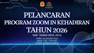 PELANCARAN PROGRAM ZOOM IN KEHADIRAN SMK TAMAN DESA JAYA TAHUN 2026