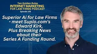 Superior Ai for Law Firms - meet Supio.com&rsquo;s Edward Kirk, Plus news about Series A Funding Round.