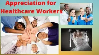 Appreciation Video for Healthcare Workers