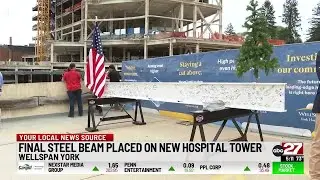 York County hospital places final beam for the future