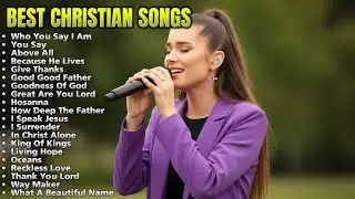 Who You Say I Am | Identity Worship Songs in Christ | Start 2026 Confident in God