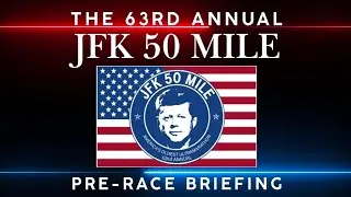 The 63rd Annual JFK 50 Mile Presented by Altra Pre-Race Briefing 