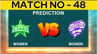 Melbourne Stars Women vs Hobart Hurricanes Women 48th Match Prediction | MLSW vs HBHW Dream11 Team