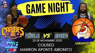 CARIBES PEÑUELAS VS POLLUELOS DE AIBONITO JUEGO 6 2025-26 LBP