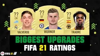 FIFA 21 | BIGGEST RATING UPGRADES! 😱🔥| FT. WERNER, VALVERDE, ADAMA TRAORE... etc