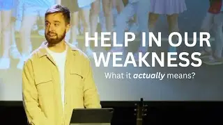 Romans 8:26-27 | The Secret Meaning of &ldquo;Weakness&rdquo;