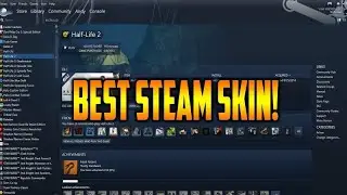 Best Steam Skins 2020 - How To Download And Install