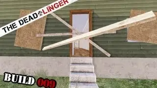 The Dead Linger [Build 009 - Fortification!]