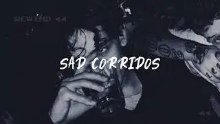 corridos tristes ~ m&uacute;sica para pensar demasiad