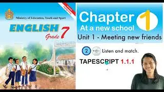 English grade 7#Chapter1: At a new School # Unit1:Meeting New Friends (Part 1)#ស្របតាមកម្មវិធីសិក្សា