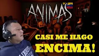 ESTE JUEGO PROBÓ QUE NO SOY TAN VALIENTE. | ANIMAS, JUEGO DE TERROR VENEZOLANO