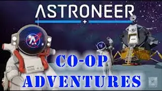 Astroneer: A HOW TO: BEGINNERS GUIDE - CO-OP Part 1