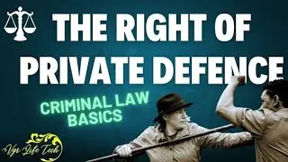 RIGHT OF PRIVATE DEFENCE ?