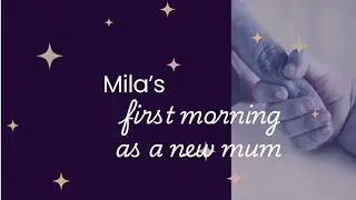 Mila's first morning as a new mum | A Relaxing Bedtime Story for Mothers