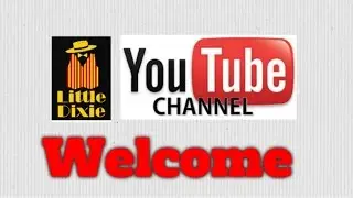 Welcome to Little Dixie's YouTube-Channel