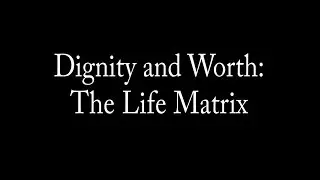 Dignity and Worth