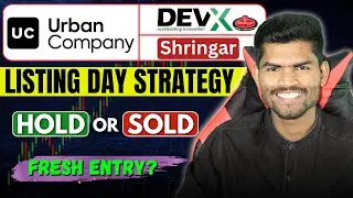 Urban Company, DevX and Shringar IPO Listing Day Strategy 🔥 | Hold or Sell? | Fresh Entry?🤔