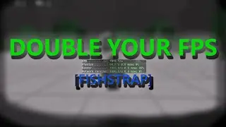 BEST FASTFLAGS FOR HIGH FPS [FOR LOW-END PCS] [FISHSTRAP] WORKING