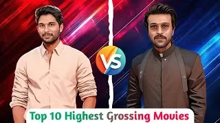Allu Arjun Vs Ram Charan | Top 10 Highest Grossing Movies | Movie Comparison | Box Office Records