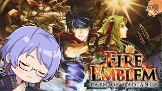 Are We Meeting Beast People Today?【Fire Emblem: Path of Radiance | 2】