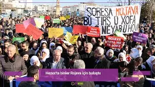 Hezex'te binler Rojava i&ccedil;in buluştu