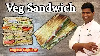 Grilled Vegetable Cheese Sandwich & Veg Sandwich Recipe in Tamil | CDK #245 | Chef Deena's Kitchen