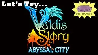 Let's Try... Valdis Story: Abyssal City