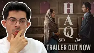 Pakistani Reaction on Bollywood Movie HAQ Trailer | YAMI GAUTAM | EMRAAN HASHMI | VARTIKA SINGH