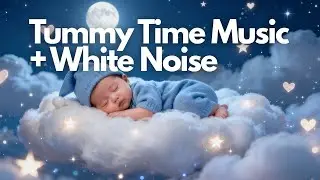 **&ldquo;Tummy Time Music for Babies with White Noise | Calm Sounds to Help Baby Focus & Play&rdquo;**