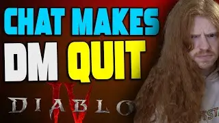 Chat Makes DM Quit Diablo 4