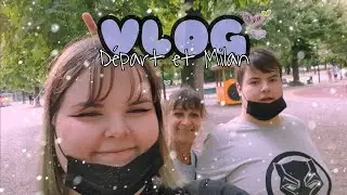 Vlog Italie n°2: Départ et arrêt à Milan ! ♡