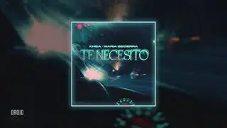 khea & maria becerra - te necesito (𝒔𝒍𝒐𝒘𝒆𝒅 + 𝒓𝒆𝒗𝒆𝒓𝒃)