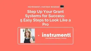 Step Up Your Grant Systems for Success: 5 Steps to Look Like a Pro ft. Teresa Huff | Instrumentl