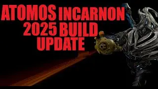 [WARFRAME] ATOMOS INCARNON 2025 Steel Path Synergy / Build Update | Isleweaver