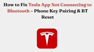 Как исправить проблему с подключением приложения Tesla к Bluetooth &mdash; сопряжение телефона и сброс ...