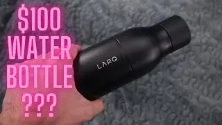 LARQ Bottle PureVis Review: Is this $100 Self Cleaning Water Bottle Worth It?