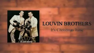 The Louvin Brothers - It's Christmas Time