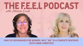 Healthy Boundaries for Women: Why “No” Is a Complete Sentence with Janie Jurkovich