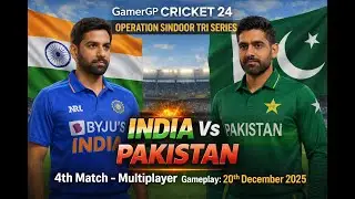 CRICKET 24 : OPERATION SINDOOR TRI SERIES - INDIA Vs PAKISTAN : 4th Match : 20th December 2025